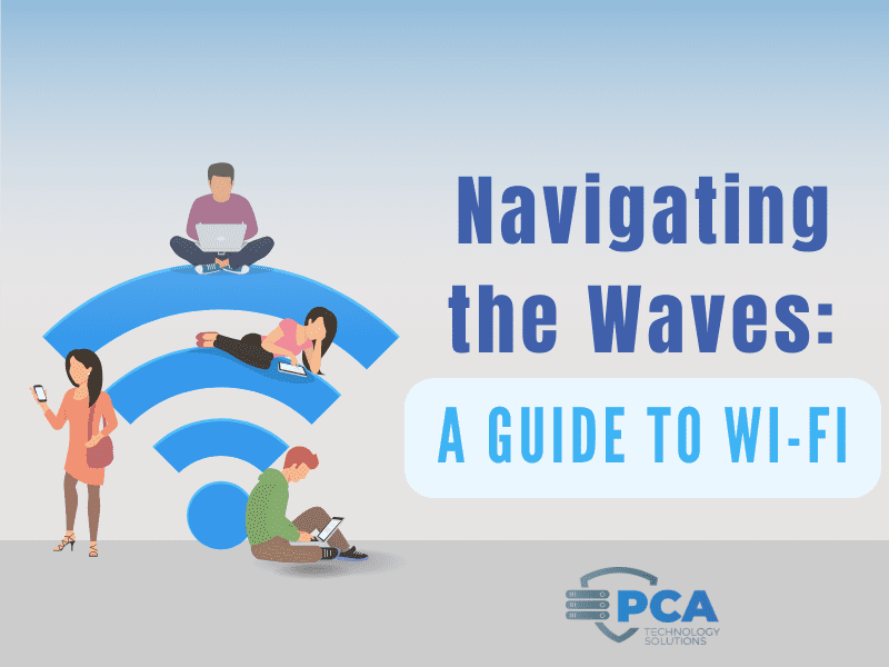 Navigating the Waves: A Guide to Wi-Fi 