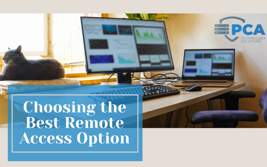 How to Choose the Best Remote Access Option